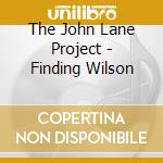 The John Lane Project - Finding Wilson cd