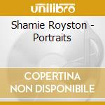 Shamie Royston - Portraits