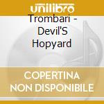 Trombari - Devil'S Hopyard cd