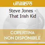 Steve Jones - That Irish Kid cd