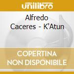 Alfredo Caceres - K'Atun cd