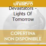 Devastators - Lights Of Tomorrow cd