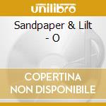 Sandpaper & Lilt - O cd
