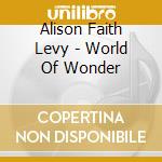 Alison Faith Levy - World Of Wonder cd