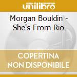 Morgan Bouldin - She's From Rio cd