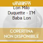 Lon Milo Duquette - I'M Baba Lon cd
