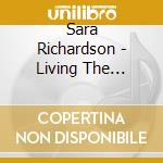 Sara Richardson - Living The Reward cd musicale di Sara Richardson