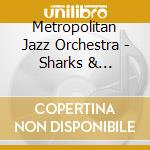 Metropolitan Jazz Orchestra - Sharks & Manatees cd