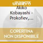 Akiko Kobayashi - Prokofiev, Mozart, Beethoven And Debussy cd