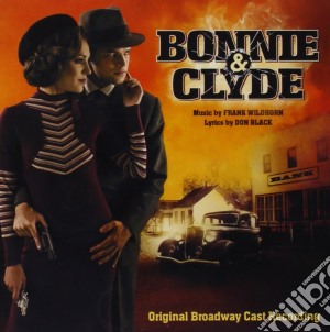 Bonnie & Clyde / Various (Original Broadway Cast Recording) cd musicale