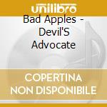 Bad Apples - Devil'S Advocate cd