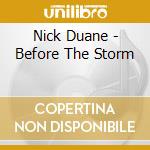 Nick Duane - Before The Storm cd
