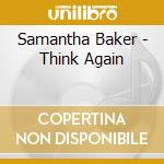 Samantha Baker - Think Again cd