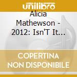 Alicia Mathewson - 2012: Isn'T It Amazing? cd