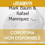 Mark Baum & Rafael Manriquez - Arboles Y Amores cd