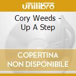 Cory Weeds - Up A Step cd