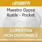 Maestro Gypsy Rustle - Pocket cd musicale di Maestro Gypsy Rustle