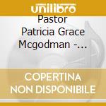 Pastor Patricia Grace Mcgodman - Healing Waters Flow, Vol. 1 cd