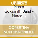 Marco Goldsmith Band - Marco Goldsmith Band cd