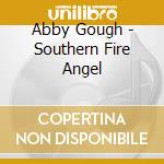 Abby Gough - Southern Fire Angel cd