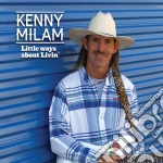 Kenny Milam - Little Ways About Livin' cd