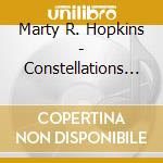 Marty R. Hopkins - Constellations In Disguise cd