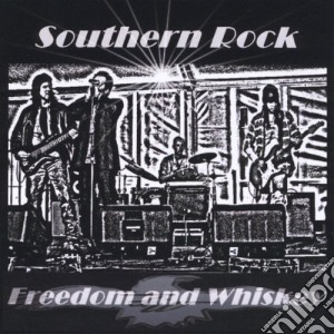 Freedom & Whiskey - Southern Rock cd musicale di Freedom & Whiskey