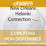 New Orleans Helsinki Connection - Paradise On Earth cd musicale di New Orleans Helsinki Connection