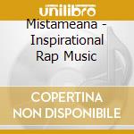 Mistameana - Inspirational Rap Music cd