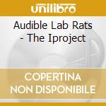 Audible Lab Rats - The Iproject cd