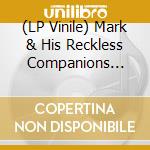 (LP Vinile) Mark & His Reckless Companions Collie - Alive At Brushy Mountain State Penitentiary
