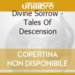 Divine Sorrow - Tales Of Descension cd