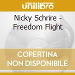Nicky Schrire - Freedom Flight cd musicale di Nicky Schrire