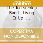 The Judea Eden Band - Living It Up - Live @ El Rio cd