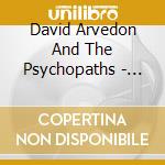 David Arvedon And The Psychopaths - Lieutenants Salt'S Solitary Brains Organization Orchestra cd