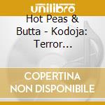 Hot Peas & Butta - Kodoja: Terror Mountain Showdown cd