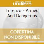 Lorenzo - Armed And Dangerous cd
