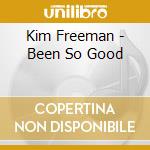 Kim Freeman - Been So Good cd