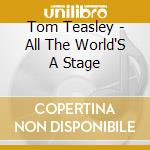 Tom Teasley - All The World'S A Stage cd