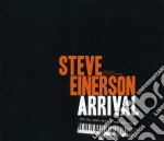 Steve Einerson - Arrival