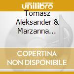 Tomasz Aleksander & Marzanna Bachowska - Wesele Poety: Music Of Tomasz Aleksander Set To Polish Poetry cd