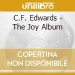 C.F. Edwards - The Joy Album cd