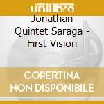 Jonathan Quintet Saraga - First Vision cd