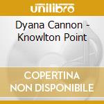 Dyana Cannon - Knowlton Point cd