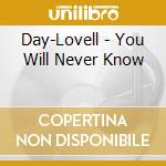 Day-Lovell - You Will Never Know cd
