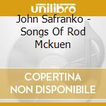 John Safranko - Songs Of Rod Mckuen cd