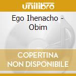 Ego Ihenacho - Obim cd