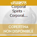 Corporal Spirits - Corporal Spirits cd musicale di Corporal Spirits