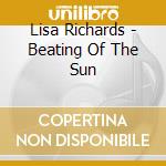 Lisa Richards - Beating Of The Sun cd