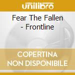 Fear The Fallen - Frontline cd musicale di Fear The Fallen
